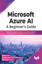 Microsoft Azure AI: A Beginner?s Guide