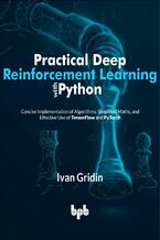 Okładka - Practical Deep Reinforcement Learning with Python - Ivan Gridin