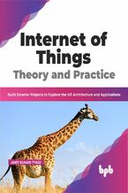 Okładka - Internet of Things Theory and Practice - Amit Kumar Tyagi