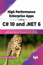 Okładka - High Performance Enterprise Apps using C# 10 and .NET 6 - Ockert J. du Preez