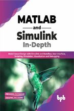 Okładka - MATLAB and Simulink In-Depth - Priyanka Patankar, Swapnil Kulkarni