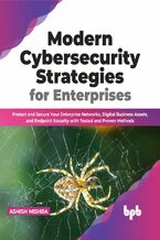 Okładka - Modern Cybersecurity Strategies for Enterprises - Ashish Mishra