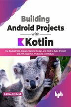 Okładka - Building Android Projects with Kotlin - Pankaj Kumar