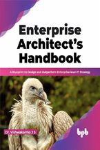Okładka - Enterprise Architect?s Handbook - Dr. Vishwakarma J S