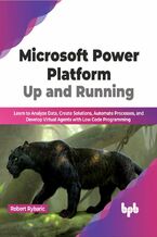 Okładka - Microsoft Power Platform Up and Running - Robert Rybaric