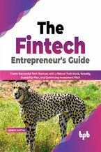 Okładka - The Fintech Entrepreneur?s Guide - Ashok Mittal