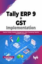 Okładka - Tally ERP 9 + GST Implementation - Akshay Rajgaria