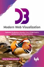 Okładka - D3: Modern Web Visualization - Victor M Garcia Sanabria