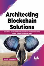 Okładka - Architecting Blockchain Solutions - Sathvik Vishwanath