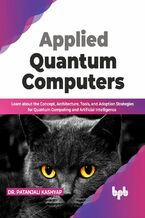 Okładka - Applied Quantum Computers - Dr. Patanjali Kashyap