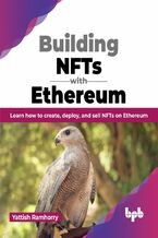 Okładka - Building NFTs with Ethereum - Yattish Ramhorry