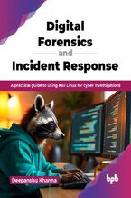 Okładka - Digital Forensics and Incident Response - Deepanshu Khanna