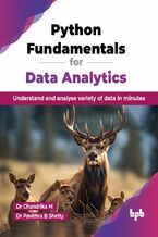 Okładka - Python Fundamentals for Data Analytics - Dr Chandrika M, Dr Pavithra B Shetty