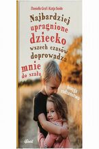 Okładka - Najbardziej upragnione dziecko wszech czasów doprowadza mnie do szału - Księga rodzeństwa - Danielle Graf, Katja Seide