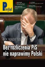 Okładka - Przegląd. 50 - Jerzy Domański, Paweł Dybicz, Jakub Dymek, Roman Kurkiewicz, Robert Walenciak, Kornel Wawrzyniak, Marek Czarkowski, Eliza Sarnacka-Mahoney, Andrzej Romanowski, Andrzej Walicki, Bronisław Łagowski, Jan Widacki, Wojciech Kuczok, Mateusz Mazzini, Andrzej Sikorski, Krzysztof Wasilewski, Tomasz Jastrun, Andrzej Dryszel, Bohdan Piętka, Andrzej Werblan