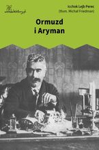 Okładka - Ormuzd i Aryman - Icchok Lejb Perec