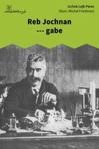 Okładka - Reb Jochnan --- gabe - Icchok Lejb Perec