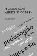 Okładka - Pedagogiczne wiersze na co dzień - Jakub Jagiełło