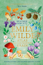 Okładka - Emily Wilde. Atlas Zaczarowanych Krain - Heather Fawcett