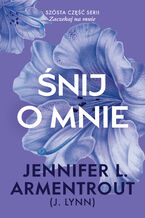 Okładka - Śnij o mnie - Jennifer L. Armentrout