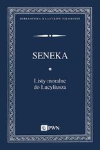 Okładka - Listy moralne do Lucyliusza - Seneka Młodszy