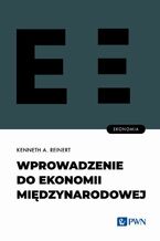 Okładka - Wprowadzenie do ekonomii międzynarodowej - Kenneth A. Reinert