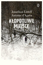 Okładka - Kłopotliwe miejsce - Jonathan Littell, Antoine d'Agata