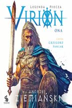 Okładka - Virion. Legenda miecza. Tom 2. Ona - Andrzej Ziemiański