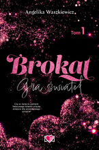Okładka - Brokat. Gra świateł. Tom 1 - Angelika Waszkiewicz