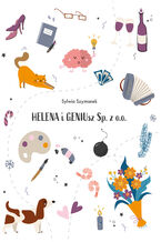 Okładka - Helena i GeniuSZ Sp. z o.o - Sylwia Szymanek