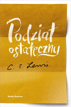 Okładka - Podział ostateczny - C. S. Lewis