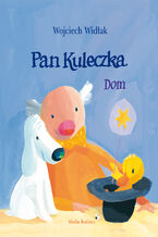 Okładka - Pan Kuleczka. Dom. Dom - Wojciech Widłak
