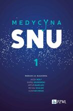 Okładka - Medycyna snu 1 - Jacek Wolf, Karol Grabowski, Artur Mamcarz, Michał Skalski, Adam Wichniak