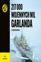 Okładka - 217 000 wojennych mil Garlanda - Zbigniew Damski