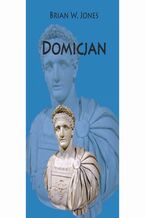 Okładka - Domicjan - Brian W. Jones