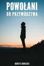 Okładka - Powołani do przywództwa - Borys Rokicki
