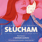 Okładka - Słucham. Rozmowy o telefonie zaufania - Lucyna Kicińska, Michał Dobrołowicz