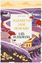 Okładka - Lata oczekiwania. Kroniki Cazaletów. Tom 2 - Elizabeth Jane Howard