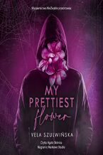 Okładka - My Prettiest Flower - Vela Szulwińska