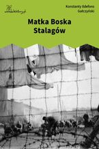 Okładka - Matka Boska Stalagów - Konstanty Ildefons Gałczyński