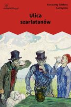 Okładka - Ulica szarlatanów - Konstanty Ildefons Gałczyński