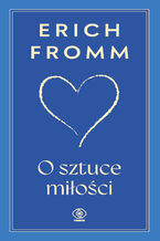 Okładka - O sztuce miłości - Erich Fromm