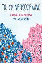 Okładka - To, co niespodziewane - Tamara Samujło
