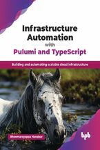 Okładka - Infrastructure Automation with Pulumi and TypeScript - Bheemarayappa Hanabar