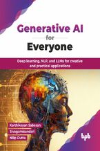 Okładka - Generative AI for Everyone - Karthikeyan Sabesan, Sivagamisundari, Nilip Dutta
