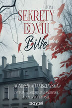 Okładka - Sekrety domu Bille. Tom 1 - Agnieszka Janiszewska