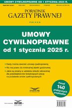 Okładka - Umowy cywilnoprawne od 1 stycznia 2025 Prawo pracy i ZUS 1/2024 - Praca zbiorowa