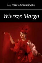Okładka - Wiersze Margo - Małgorzata Chmielewska