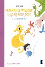 Petar chce wiedzieć, skąd się biorą dzieci