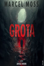 Okładka - Grota - Marcel Moss